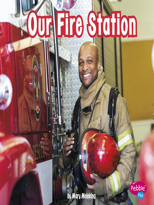 Title details for Our Fire Station by Mary Meinking - Available